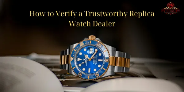 How To Verify A Trustworthy CollectWatch Dealer