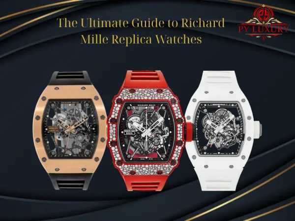 The Ultimate Guide To Richard Mille CollectWatches In 2026