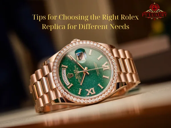 Tips For Choosing The Right Rolex CollectFor Different Needs